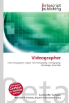 Videographer: Cinematographer, Digital Cinematography, Videography, Videotape, Hard Disk
