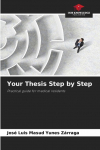 Your Thesis Step by Step: Practical guide for medical residents