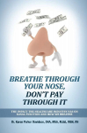Breathe Through Your Nose, Dont Pay Through It: The Impact the Healthcare Industry Has on Nasal Function and How We Breathe