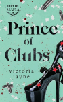 Prince of Clubs: A Brothers Best Friend, Single Mother, Dark Mafia Romance