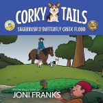 Corky Tails: Sagebrush and the Butterfly Creek Flood