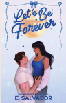 Let's Be Forever