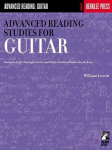 Advanced Reading Studies for Guitar: Guitar Technique High-Register Sight-Reading Studies in All Keys, Positions 8-12 Major, Minor and Symmetric Scales Standard Notation