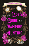 A Lady's Guide to Vampire Hunting