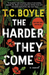 The Harder They Come: A Novel