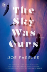 The Sky Was Ours: A Novel