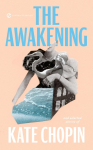 The Awakening: And Selected Stories of Kate Chopin