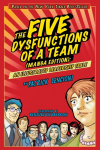 The Five Dysfunctions of a Team, Manga Edition: An Illustrated Leadership Fable