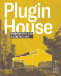 Plugin House: Modern Pre-Fab Architecture
