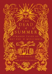 The Dead of Summer: Strange Tales of May Eve and Midsummer