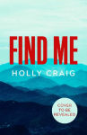 Find Me: the gripping new search and rescue destination thriller from the bestselling author of The Shallows!