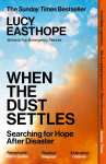 When the Dust Settles: The gripping behind-the-scenes memoir from the UK's top disaster planner - A SUNDAY TIMES BESTSELLER