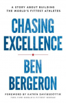 Chasing Excellence: A Story About Building the Worlds Fittest Athletes