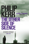 The Other Side of Silence: Bernie Gunther Thriller 11