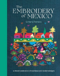 The Embroidery of Mexico: A Vibrant Celebration of Traditional and Modern Designs