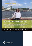 Becoming Wiebke IV: Part IV of a diary written by someone who was born genetically male but roams the world freely as a part-time woman (June to December 2021)