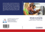 Attitude of University Teachers towards ICT: Computer Competency , Computer Anxiety