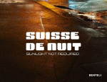 Suisse de Nuit: Sunlight not Required