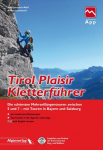 Tirol Plaisir Kletterf&uuml;hrer: Die sch&ouml;nsten Mehrseill&auml;ngentouren zwischen 5 und 7 - mit Touren in Bayern und Salzburg - mit Touren-App Zugang