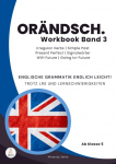 Or&auml;ndsch Workbook Band 3 Unregelm&auml;&szlig;ige Verben Simple Past Simple Present: Englische Grammatik endlich leicht! Trotz LRS und Lernschwierigkeiten