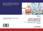 Surface Treatment of Titanium Implant and Dental Implant Design: Titanium as biomaterial and method used for surface treatment to increase bone and soft tissue integration