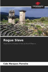 Rogue Slave: Depictions of slaves in the works of Plautus