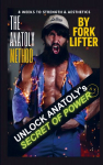 The Anatoly Method: 8 Weeks to Strength & Aesthetics
