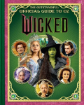 Wicked: The Outstandiful Official Guide to Oz (Universal Pictures Wicked)