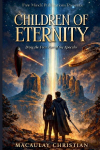 Children of Eternity: Being the First Part of the Apocalis