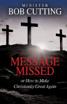 Message Missed: or How to Make Christianity Great Again