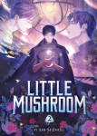 Little Mushroom (Deluxe Hardcover Novel) Vol. 2