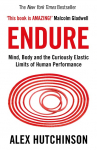 Endure: Mind, Body and the Curiously Elastic Limits of Human Performance
