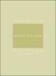 Being No One: The Self-Model Theory of Subjectivity