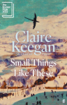 Small Things Like These: Shortlisted for the Booker Prize 2022