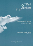 Karl Jenkins - The Armed Man: A Mass for Peace - Satb Choral Vocal Score Sheet Music Complete Vocal Score for Mixed Chorus Sacred and Secular Choral Repertoire Inspired by l'Homme Arme
