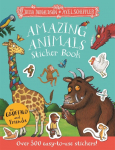 The Gruffalo and Friends: Amazing Animals Sticker Book: Over 300 easy-to-use stickers!