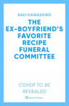 The Ex-Boyfriends Favourite Recipe Funeral Committee