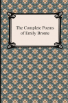 The Complete Poems of Emily Bronte