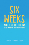Six Weeks: An unforgettable new story from the award-winning author of The Final Year