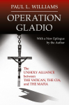 Operation Gladio: The Unholy Alliance between the Vatican, the CIA, and the Mafia