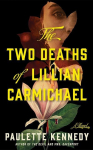 The Two Deaths of Lillian Carmichael: A Novel