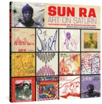 Sun Ra: Art on Saturn: The Album Cover Art of Sun Ras Saturn Label