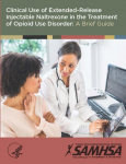 Clinical Use of Extended-Release Injectable Naltrexone in the Treatment of Opioid Use Disorder: A Brief Guide