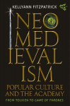 Neomedievalism, Popular Culture, and the Academy: From Tolkien to Game of Thrones