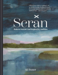 Scran: Modern Scottish Food Inspired by Tradition