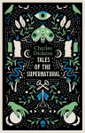 Tales of the Supernatural: Fully annotated with extra material