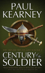 Century of the Soldier: Kearney's epic military fantasy collected for the first time!