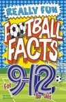 Really Fun Football Facts Book For 9-12 Year Olds: Illustrated Amazing Facts. The Ultimate Trivia Football Book For Kids