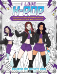 I Love K-Pop Coloring and Activity Book