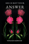 She Is Not Your Answer